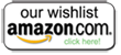 Our Amazon.com wishlist